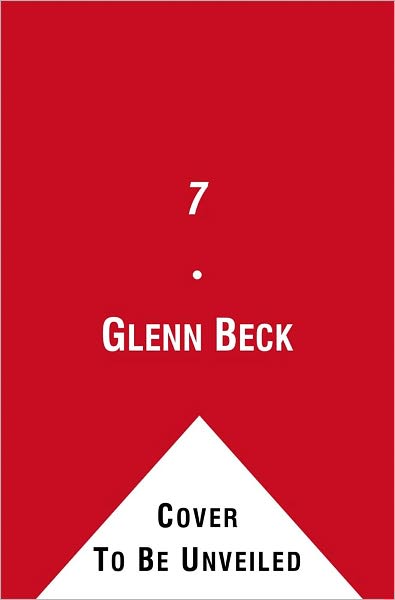 Cover for Glenn Beck · The 7: Seven Wonders That Will Change Your Life (Paperback Book) (2012)