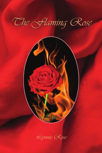 Cover for Lynnie Rose · The Flaming Rose (Paperback Book) (2010)