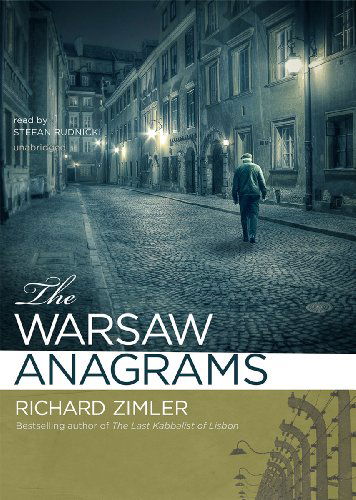 The Warsaw Anagrams: a Novel - Richard Zimler - Audio Book - Blackstone Audio, Inc. - 9781455122530 - July 21, 2011