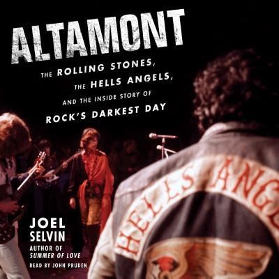 Cover for Joel Selvin · Altamont The Rolling Stones, the Hells Angels, and the Inside Story of Rock's Darkest Day (CD) (2016)