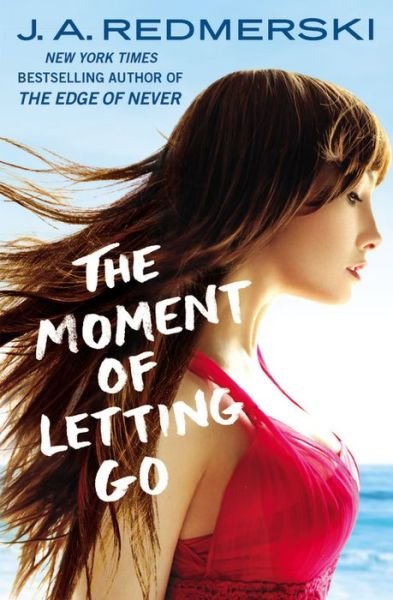 Cover for J a Redmerski · The Moment of Letting Go (Pocketbok) (2015)