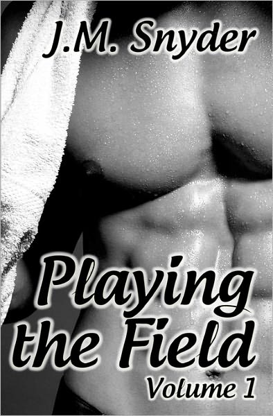 Cover for J. M. Snyder · Playing the Field: Volume 1 (Pocketbok) (2011)