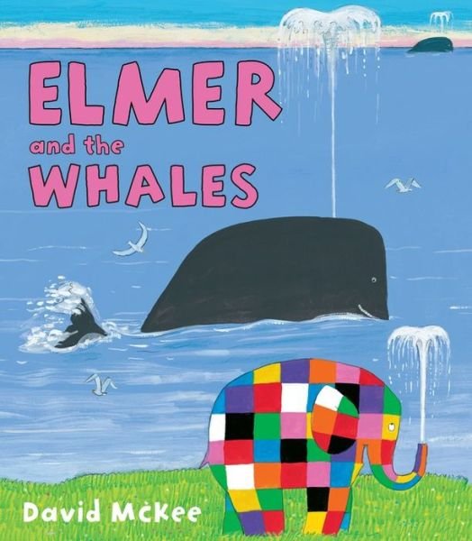Cover for David Mckee · Elmer and the Whales (Elmer Books) (Hardcover bog) (2014)