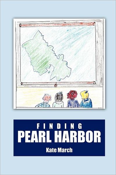 Cover for Kate March · Finding Pearl Harbor (Paperback Book) (2011)