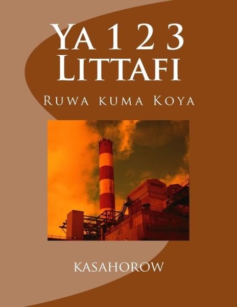Cover for Paa Kwesi Imbeah · Ya 1 2 3 Littafi: Ruwa Kuma Koya (Paperback Book) [Hausa, Lrg edition] (2012)