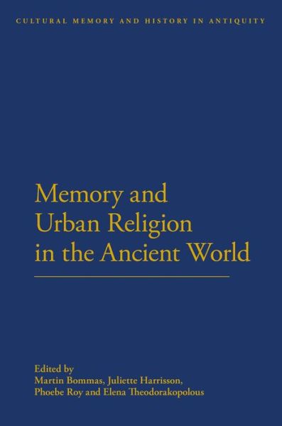 Cover for Martin Bommas · Memory and Urban Religion in the Ancient World - Cultural Memory and History in Antiquity (Paperback Book) [Nippod edition] (2014)