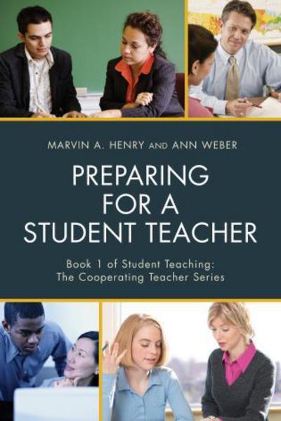 Cover for Marvin A. Henry · Preparing for a Student Teacher - Student Teaching: The Cooperating Teacher Series (Paperback Book) (2015)