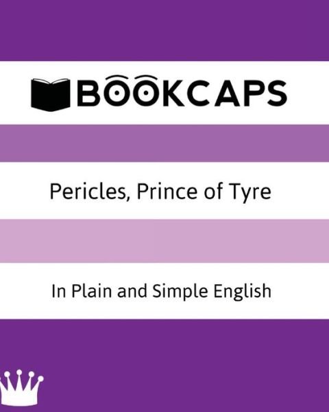 Cover for William Shakespeare · Pericles, Prince of Tyre in Plain and Simple English: a Modern Translation and the Original Version (Paperback Book) (2012)