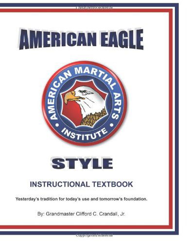 Mr. Clifford C. Crandall Jr. · American Eagle Style Instructional Textbook, 3rd Edition (Paperback Book) (2012)