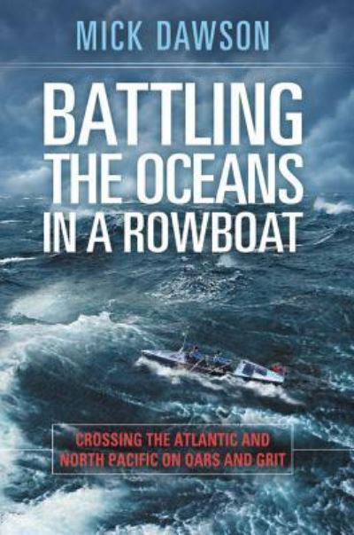 Cover for Mick Dawson · Battling the Oceans in a Rowboat (Paperback Book) (2018)