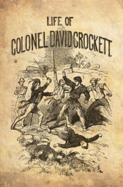 Cover for David Crockett · The Life Of Col. David Crockett, Written By Himself. (Paperback Book) (2012)