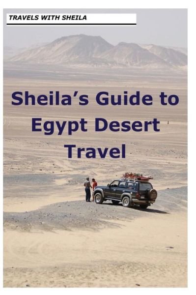 Cover for Sheila Simkin · Sheila's Guide to Egypt Desert Travel (Pocketbok) (2012)