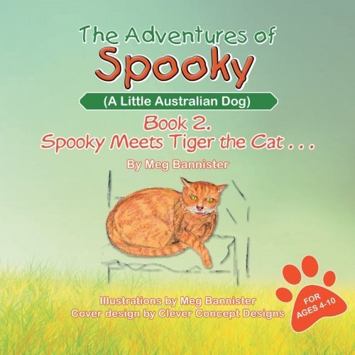 Cover for Meg Bannister · The Adventures of Spooky (A Little Australian Dog) (Paperback Book) (2013)