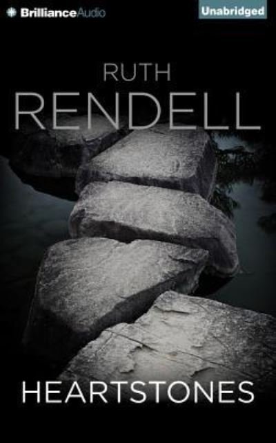 Heartstones - Ruth Rendell - Musik - Brilliance Audio - 9781491535530 - 26. August 2014