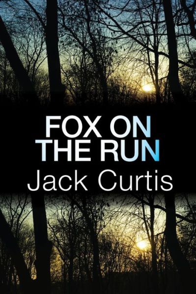 Cover for Jack Curtis · Fox on the Run (Paperback Book) (2014)