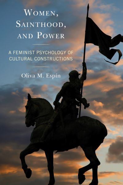 Cover for Oliva M. Espin · Women, Sainthood, and Power: A Feminist Psychology of Cultural Constructions (Hardcover Book) (2019)