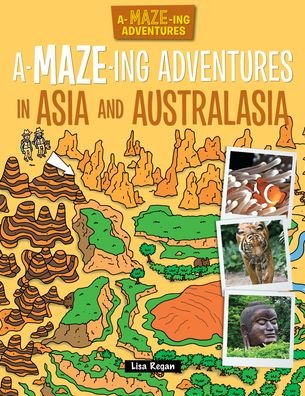 Cover for Lisa Regan · A-Maze-Ing Adventures in Asia and Australasia (Book) (2020)