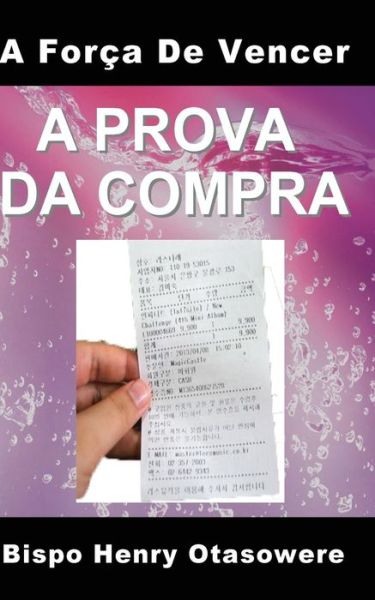 Cover for Bispo Henry Otasowere · A Prova Da Compra (Paperback Book) [Portuguese, Lrg edition] (2014)