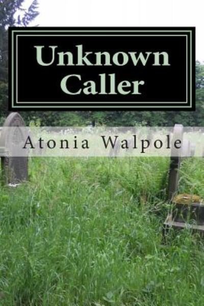Cover for Atonia Dee Walpole · Unknown Caller (Paperback Book) (2014)
