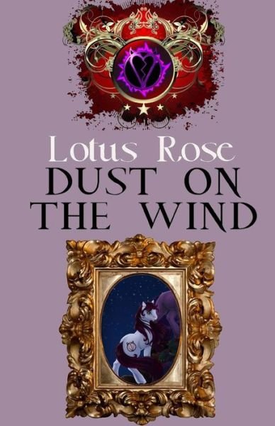 Cover for Lotus Rose · Dust on the Wind (Paperback Bog) (2014)