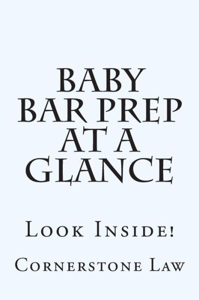 Cover for Cornerstone Law · Baby Bar Prep at a Glance: Look Inside! (Paperback Book) (2014)