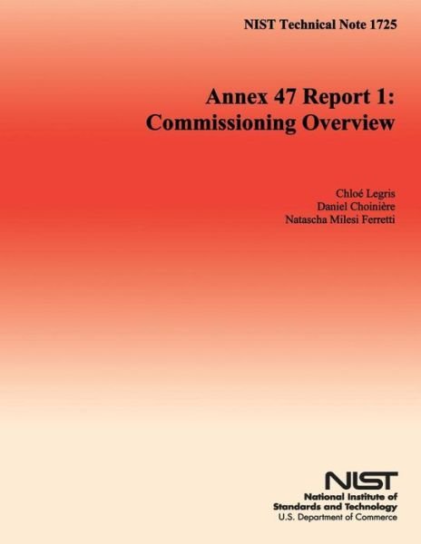Cover for U.s. Department of Commerce · Nist Technical Note 1725 Annex 47 Report 1: Commissioning Overview (Paperback Book) (2014)