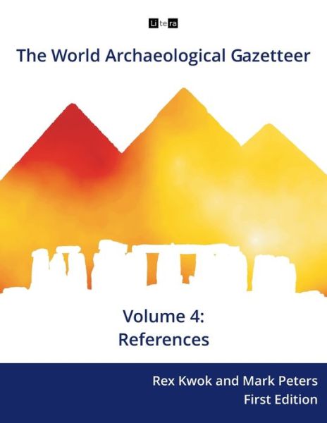 Cover for Rex Kwok Phd · The World Archaeological Gazetteer: References (Paperback Book) (2015)