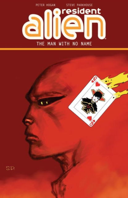 Resident Alien Volume 4: The Man With No Name - Steve Parkhouse - Books - Dark Horse Comics,U.S. - 9781506701530 - May 2, 2017