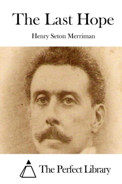 Cover for Henry Seton Merriman · The Last Hope (Paperback Book) (2015)