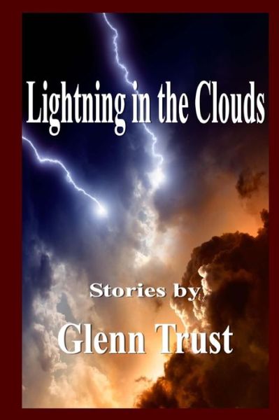 Cover for Glenn Trust · Lightning in the Clouds (Paperback Book) (2015)