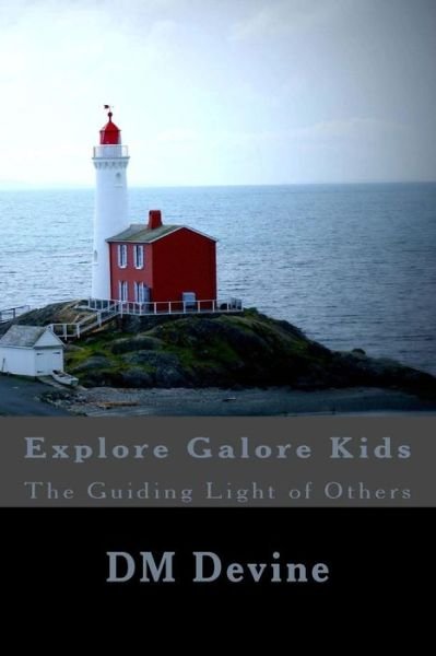 Cover for Dm Devine · Guiding Light of Others: Explore Galore Kids (Paperback Book) (2015)