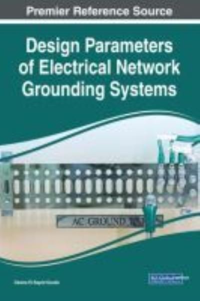 Cover for Osama El-Sayed Gouda · Design Parameters of Electrical Network Grounding Systems (Hardcover bog) (2017)