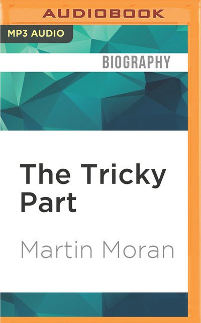 Cover for Martin Moran · The Tricky Part (CD) (2016)