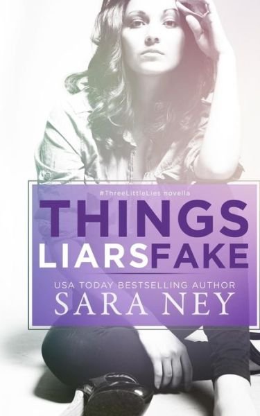 Cover for Sara Ney · Things Liars Fake (Paperback Book) (2016)