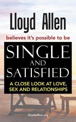 Cover for Lloyd Allen · Single and Satisfied (Pocketbok) (2016)