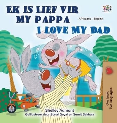 Cover for Shelley Admont · I Love My Dad (Afrikaans English Bilingual Book for Kids) (Inbunden Bok) (2022)