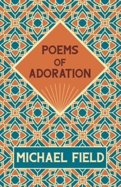 Cover for Michael Field · Poems of Adoration (Paperback Book) (2020)