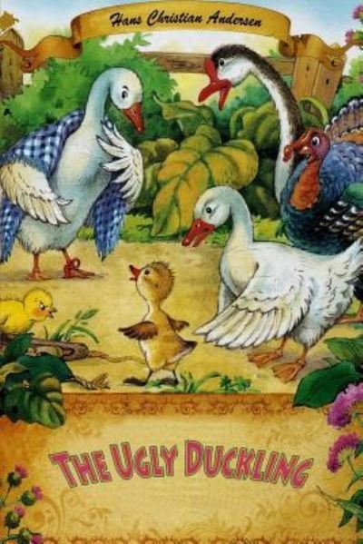 The Ugly Duckling - Hans Christian Andersen - Books - Createspace Independent Publishing Platf - 9781530317530 - March 1, 2016