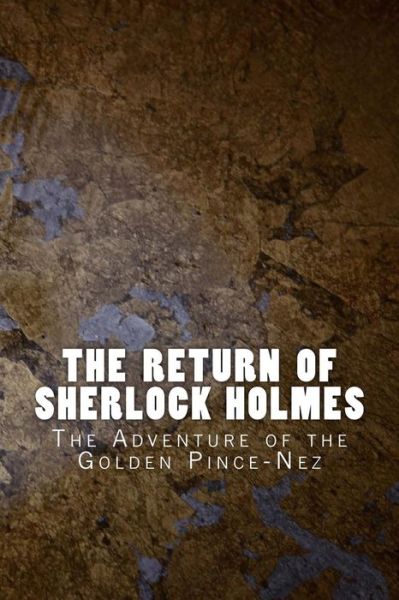 The Return of Sherlock Holmes - Sir Arthur Conan Doyle - Books - Createspace Independent Publishing Platf - 9781530739530 - March 27, 2016