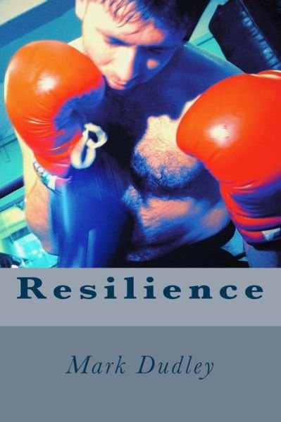 Cover for Mark Dudley · Resilience (Paperback Book) (2016)