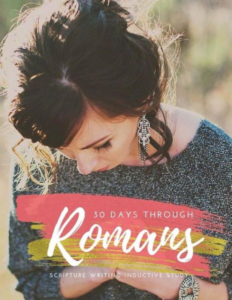 Cover for Carmen Miller · 30 Days Through Romans (Pocketbok) (2016)