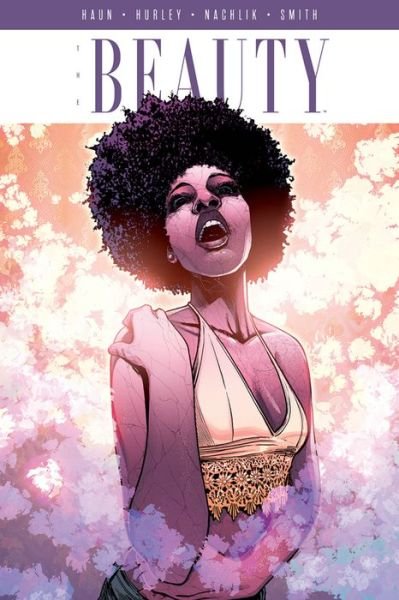 The Beauty Volume 4 - Jeremy Haun - Books - Image Comics - 9781534306530 - June 19, 2018