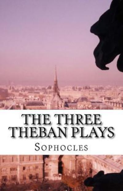 Cover for Sophocles · The Three Theban Plays (Paperback Book) (2016)