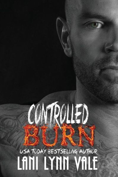 Cover for Lani Lynn Vale · Controlled Burn (Paperback Book) (2016)