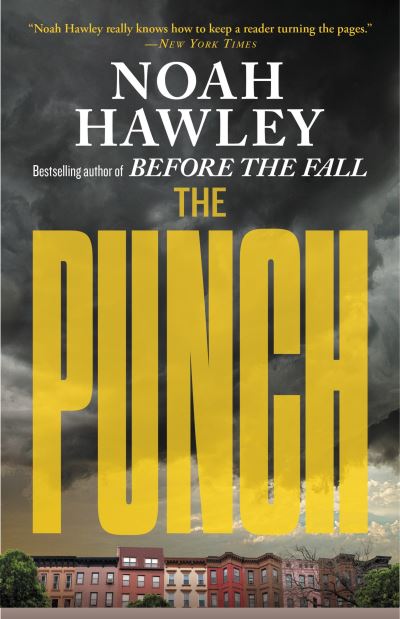 The Punch - Noah Hawley - Kirjat - Grand Central Publishing - 9781538746530 - tiistai 16. lokakuuta 2018