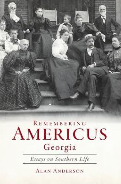 Cover for Alan Anderson · Remembering Americus, Georgia (Hardcover Book) (2006)