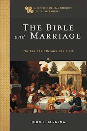 Cover for John S. Bergsma · The Bible and Marriage (Hardcover Book) (2024)