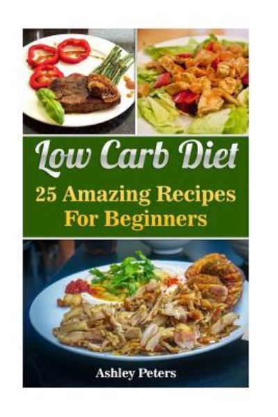 Cover for Ashley Peters · Low Carb Diet (Paperback Book) (2016)