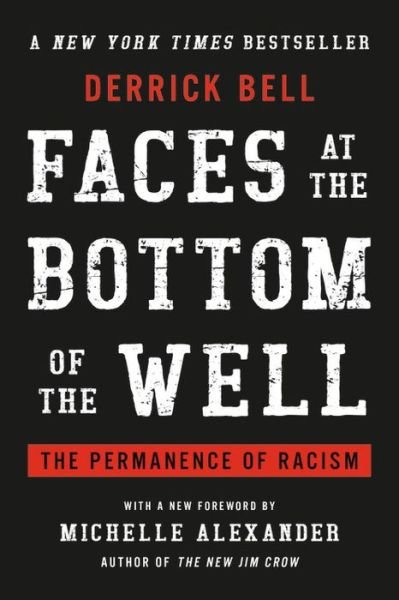 Cover for Derrick Bell · Faces at the Bottom of the Well: The Permanence of Racism (Pocketbok) (2018)