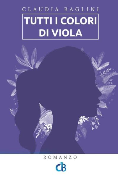 Cover for Claudia Baglini · Tutti i colori di Viola (Taschenbuch) (2017)